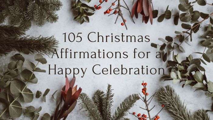 105 Christmas Affirmations for a Happy Celebration