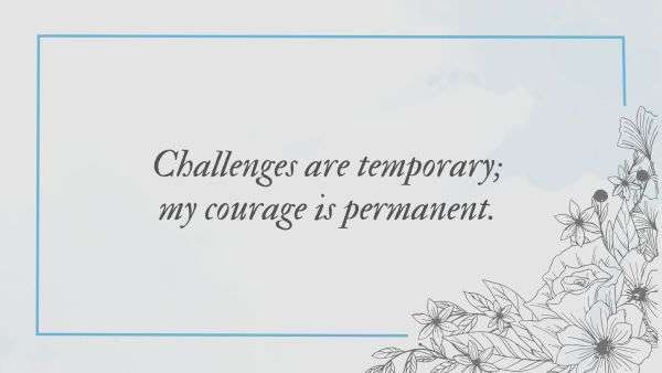 105 Courage Affirmations For Your Bold Living Now
