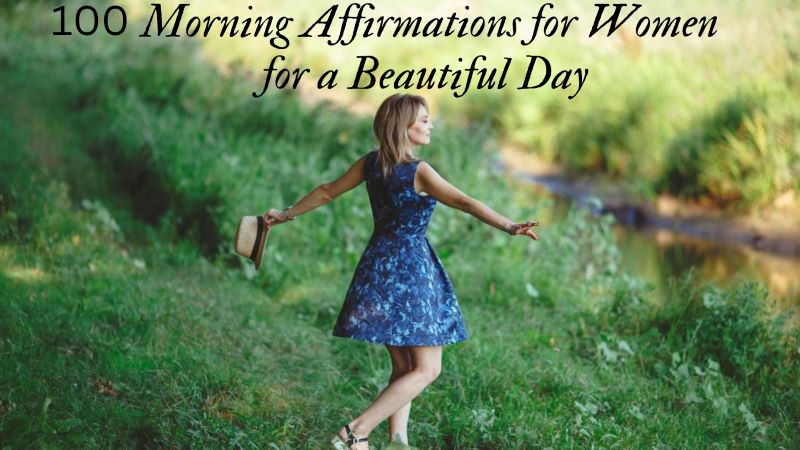 100 Morning Affirmations for Women for a Beautiful Day