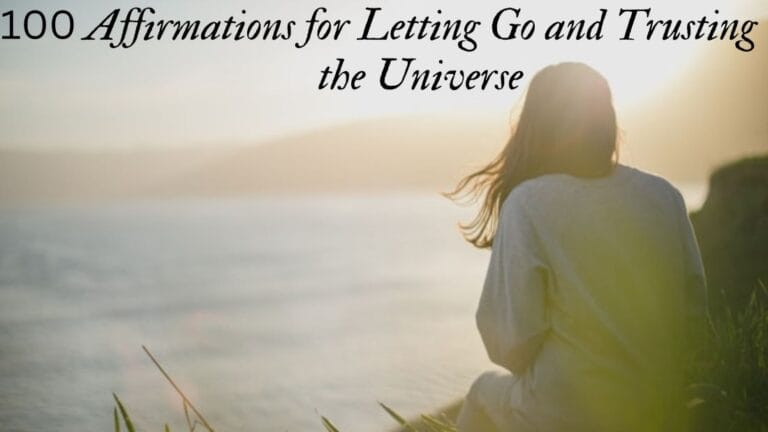 100 Affirmations for Letting Go and Trusting the Universe