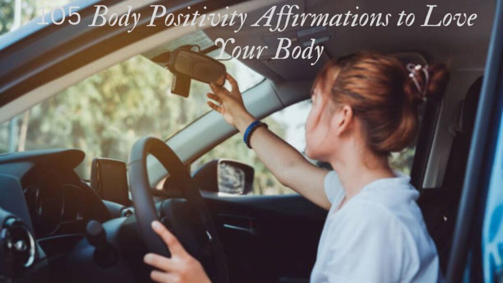 105 Body Positivity Affirmations to Love Your Body