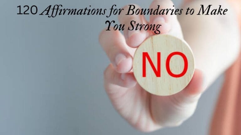 120 Affirmations for Boundaries to Make You Strong