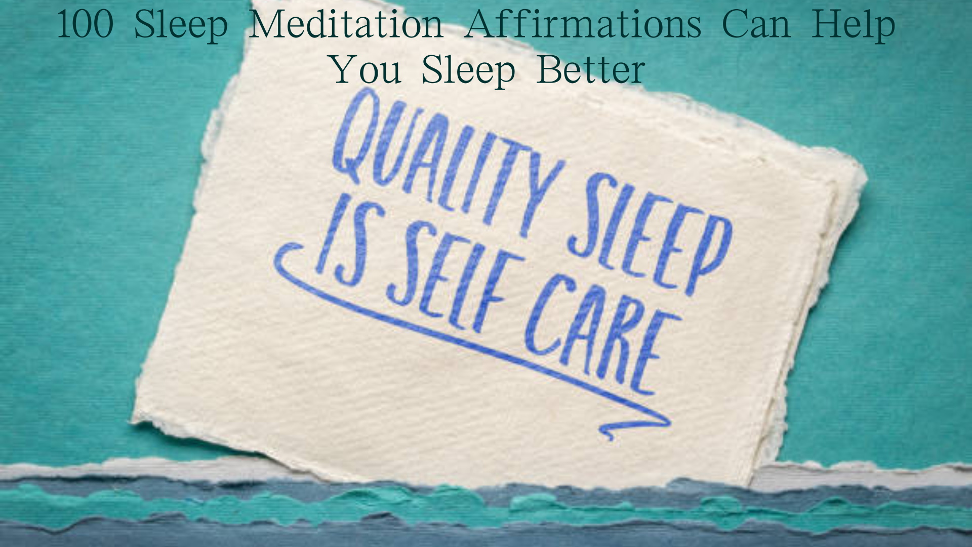 100 Sleep Meditation Affirmations Can Help You Sleep Better