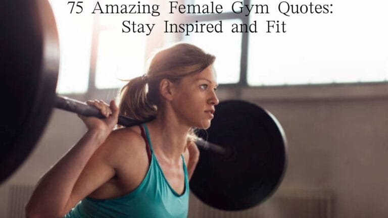 75 Amazing Female Gym Quotes Stay Inspired and Fit