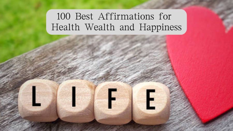 100 Best Affirmations for Health Wealth and Happiness