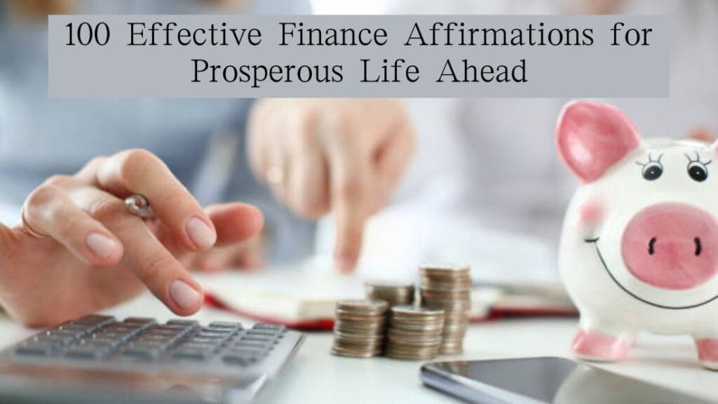 100 Effective Finance Affirmations for Prosperous Life Ahead