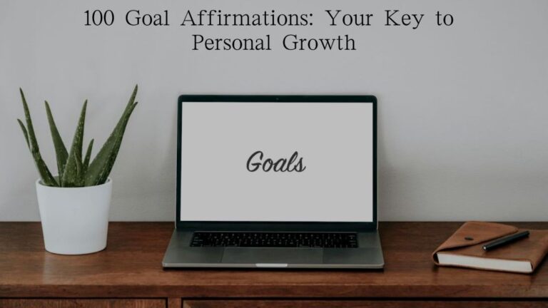 100 Goal Affirmations Your Key to Personal Growth