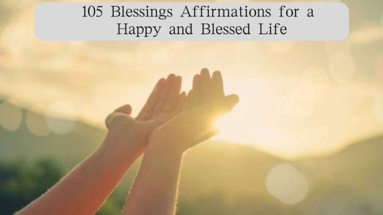 105 Blessings Affirmations for a Happy and Blessed Life