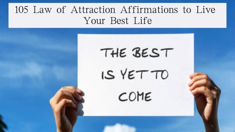 105 Law of Attraction Affirmations to Live Your Best Life