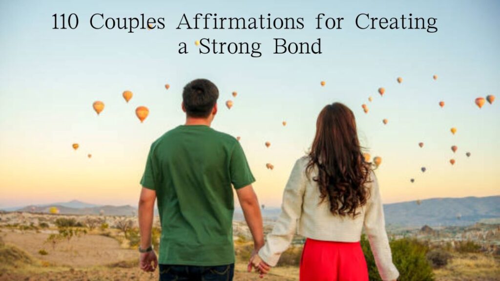 110 Couples Affirmations for Creating a Strong Bond