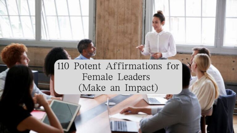 110 Potent Affirmations for Female Leaders (Make an Impact)