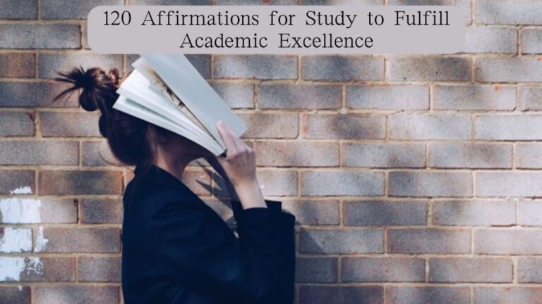 120 Affirmations for Study to Fulfill Academic Excellence