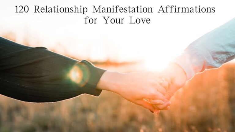 120 Relationship Manifestation Affirmations for Your Love