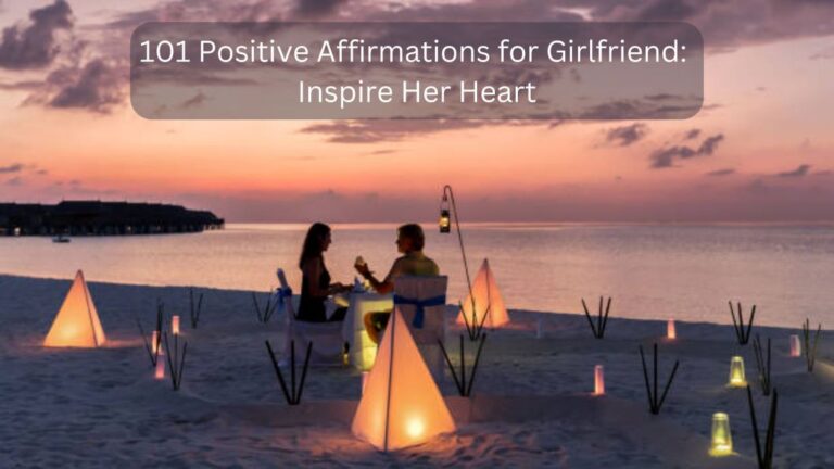 101 Positive Affirmations for Girlfriend Inspire Her Heart