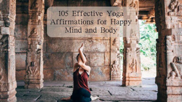 105 Effective Yoga Affirmations for Happy Mind and Body