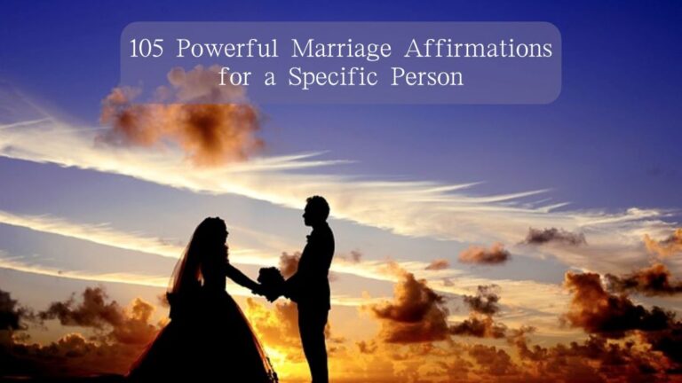 105 Powerful Marriage Affirmations for a Specific Person