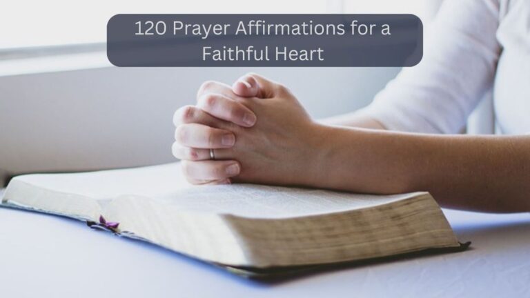 120 Prayer Affirmations for a Faithful Heart