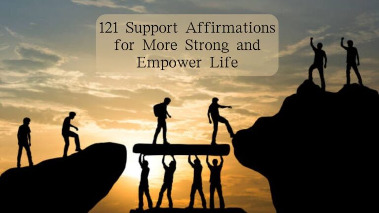 121 Support Affirmations for More Strong and Empower Life