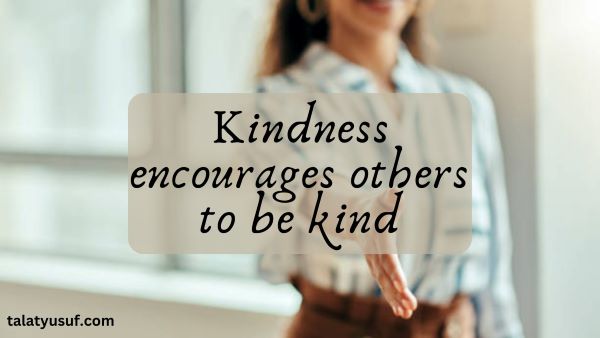 7 Reasons Why Always Choose Kindness