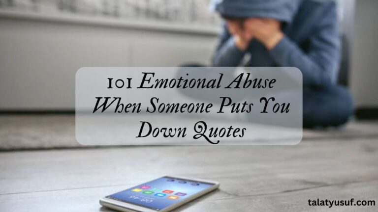 101 Emotional Abuse When Someone Puts You Down Quotes