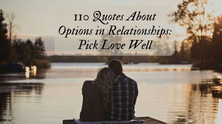 110 Quotes About Options in Relationships