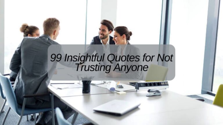 99 Insightful Quotes for Not Trusting Anyone