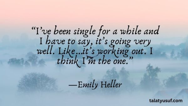 120 Powerful Quotes about being Single and Happy 120 Powerful Quotes about being Single and Happy