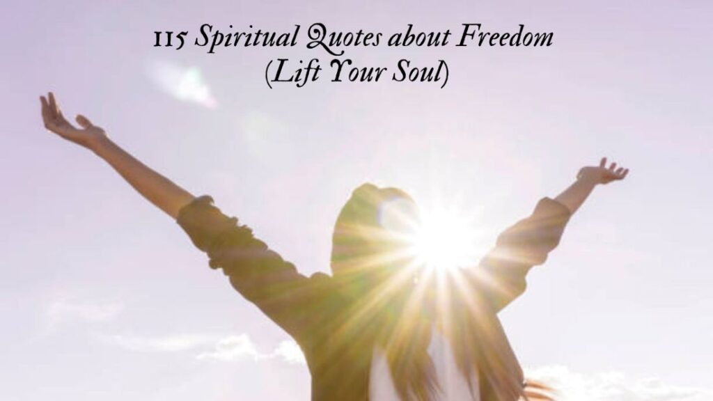 115 Spiritual Quotes about Freedom