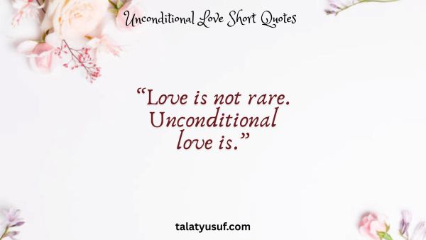 140 Unconditional Love Short Quotes for Him and Her 140 Unconditional Love Short Quotes for Him and Her
