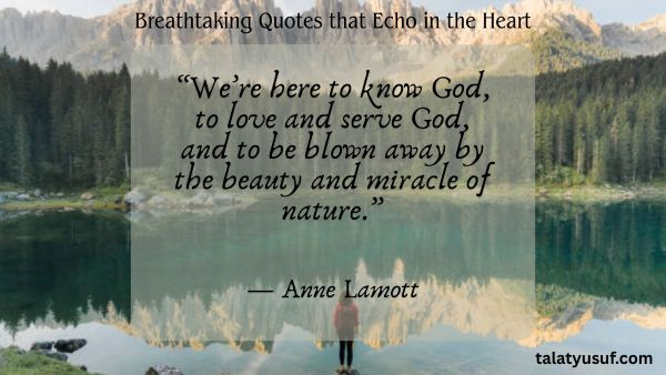 100+ Breathtaking Quotes that Echo in the Heart Forever 100+ Breathtaking Quotes that Echo in the Heart Forever