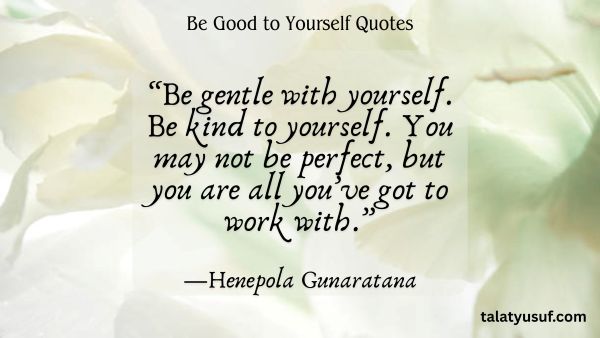 100+ Sweet Be Good to Yourself Quotes You’ll Love 100+ Sweet Be Good to Yourself Quotes You’ll Love