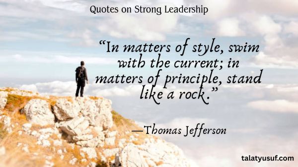 105 Humble Inspiring Quotes on Strong Leadership 105 Humble Inspiring Quotes on Strong Leadership