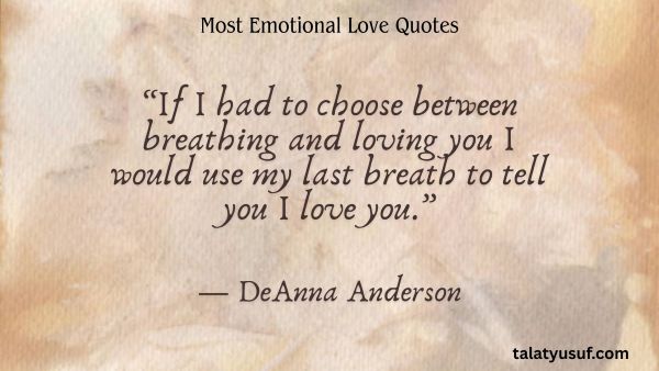 111 Most Emotional Love Quotes You’ll Relate To 111 Most Emotional Love Quotes You’ll Relate To