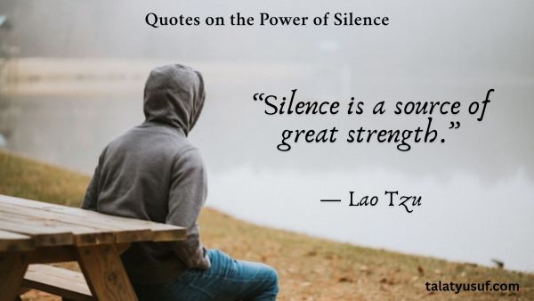 113 Best Quotes on the Power of Silence You Need to Read 113 Best Quotes on the Power of Silence You Need to Read