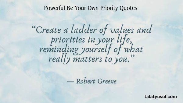 113 Powerful Be Your Own Priority Quotes (You Matter) 113 Powerful Be Your Own Priority Quotes