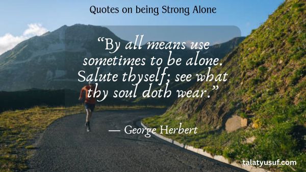 113 Quotes on being Strong Alone: Brave in Silence 113 Quotes on being Strong Alone Brave in Silence