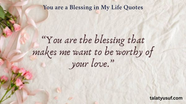 115 You are a Blessing in My Life Quotes: Express Love 115 You are a Blessing in My Life Quotes