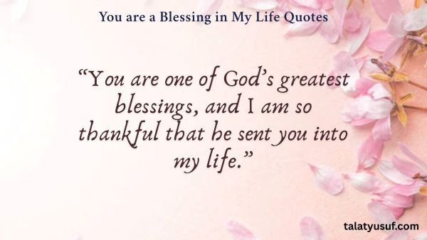 115 You are a Blessing in My Life Quotes: Express Love 115 You are a Blessing in My Life Quotes