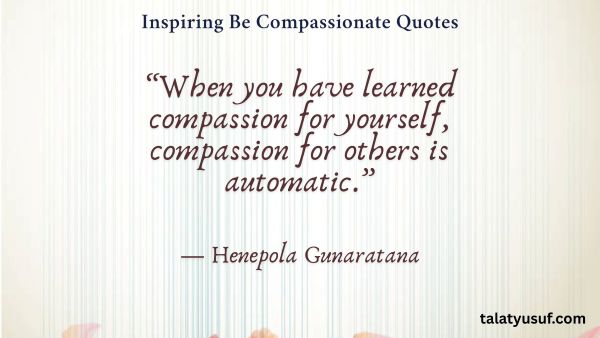 119 Inspiring Be Compassionate Quotes to Light the Way 119 Inspiring Be Compassionate Quotes to Light the Way