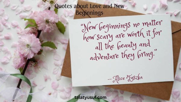 121 Beautiful Quotes about Love and New Beginnings 121 Beautiful Quotes about Love and New Beginnings