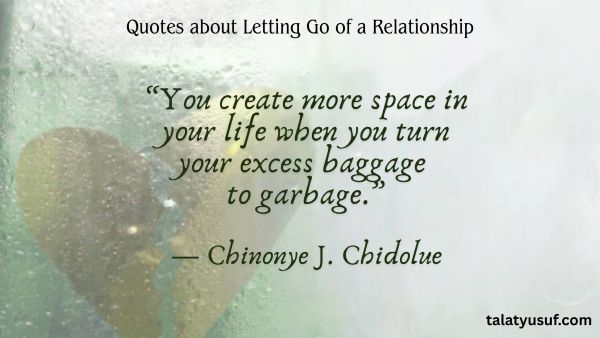 121 Effective Quotes about Letting Go of a Relationship 121 Effective Quotes about Letting Go of a Relationship