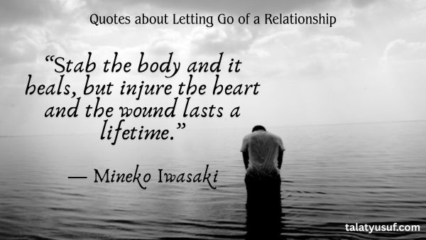 121 Effective Quotes about Letting Go of a Relationship 121 Effective Quotes about Letting Go of a Relationship