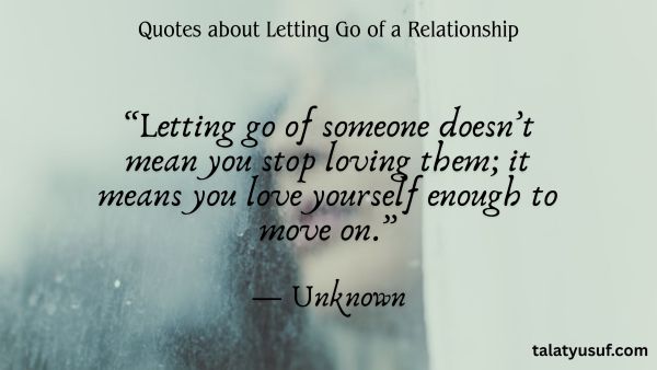 121 Effective Quotes about Letting Go of a Relationship 121 Effective Quotes about Letting Go of a Relationship