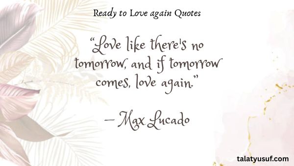 121 Ready to Love again Quotes that Say it Best 121 Ready to Love again Quotes that Say it Best