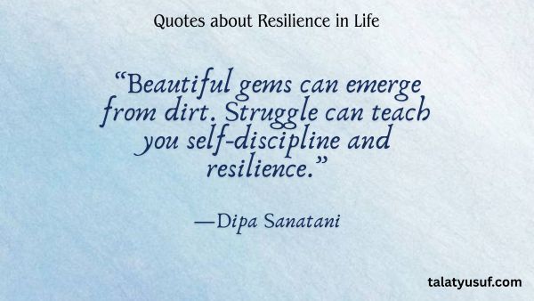 125 Powerful Quotes about Resilience in Life You Must Read 125 Quotes about Resilience in Life You Must Read