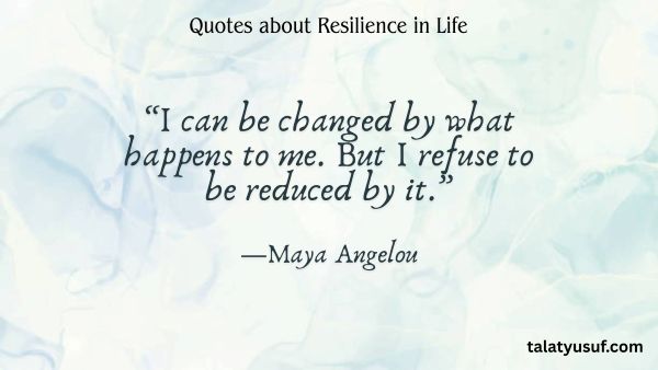 125 Powerful Quotes about Resilience in Life You Must Read 125 Quotes about Resilience in Life You Must Read