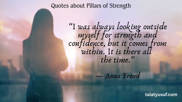 110 Powerful Quotes about Pillars of Strength to Lean on Powerful Quotes about Pillars of Strength