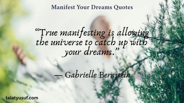 105 Manifest Your Dreams Quotes to Believe Big 105 Manifest Your Dreams Quotes to Believe Big