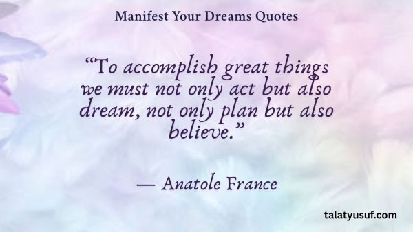 105 Manifest Your Dreams Quotes to Believe Big 105 Manifest Your Dreams Quotes to Believe Big