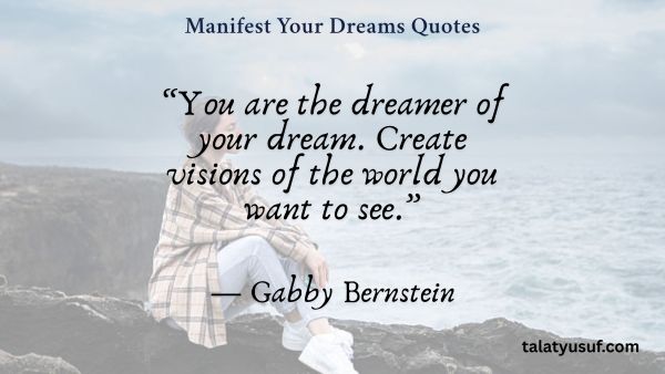 105 Manifest Your Dreams Quotes to Believe Big 105 Manifest Your Dreams Quotes to Believe Big